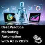 Best Practice Marketing Automation with AI in 2026
